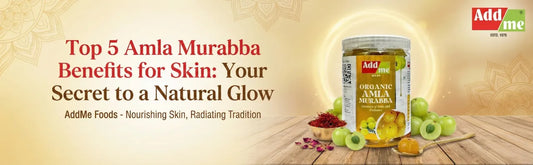 Top 5 Amla Murabba Benefits for Skin: Your Secret to a Natural Glow 2026