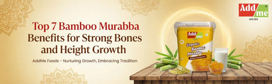 Top 7 Bamboo Murabba Benefits for Strong Bones and Height Growth